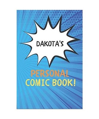 Dakota's Personal Comic Book: Blank Comic Book Notebook Journal Gift for Dakota 