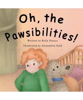 Oh, the Pawsibilities!, Kelly Franco