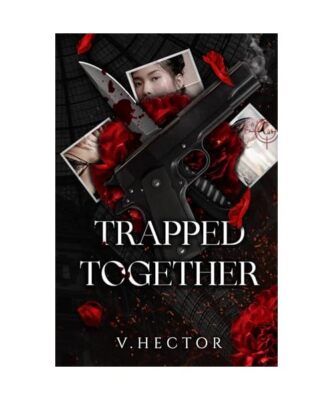 TRAPPED TOGETHER, HECTOR, V.