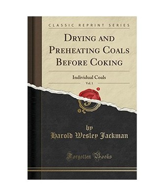 Drying and Preheating Coals Before Coking, Vol. 1: Individual Coals 