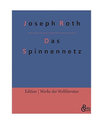Das Spinnennetz, Joseph Roth