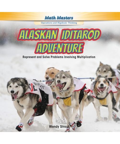 Alaskan Iditarod Adventure: Represent And Solve Problems Involving Multiplicatio