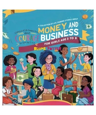 Inspiring And Motivational Stories For The Brilliant Girl Child: A Collection of