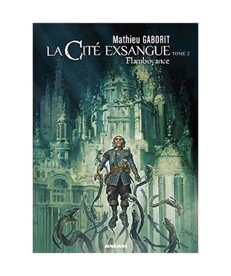 La cite exsangue, tome 2. flam, Gaborit, Mathieu