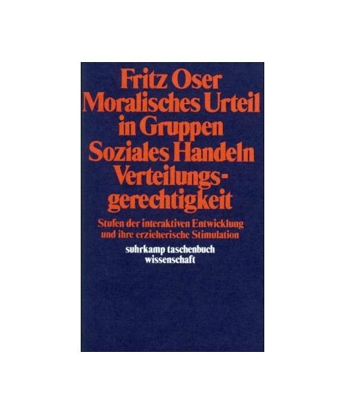Oser,Fritz. Moralisches Urteil In Gruppen-Soziales Handeln-Verteilende