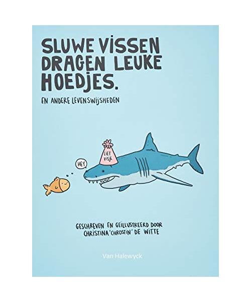 Sluwe Vissen Dragen Leuke Hoedjes (En Andere Levenswijsheden), Witte (Chrostin),