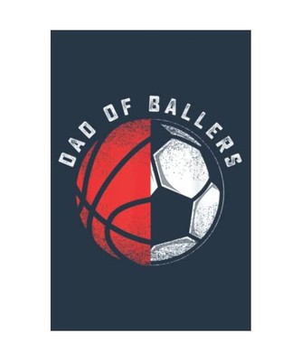 Dad of Ballers Father Son Basketball Soccer Player Coach: Study Notebook, 6 x 9 