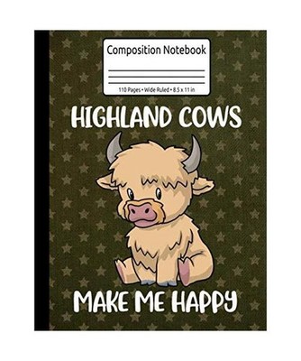 Cute Highland Cow Scottish Highland Cows Make Me Happy Composition Notebook 110 