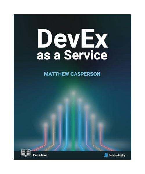 Devex As A Service: Scaling Devops Teams With Platform Engineering, Casperson, M