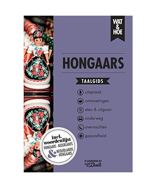 Hongaars [Wat & Hoe Taalgidsen], Wat & Hoe Taalgids