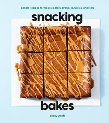 Snacking Bakes : Simple Recipes for Cookies, Bars, Brownies, Cakes, & More, H...