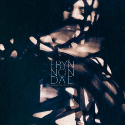 Eryn Non Dae - Abandon of the Self 2018 digi post rock ambient Debemur Morti