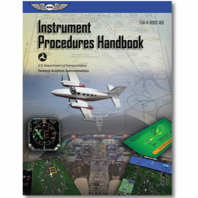 FAA Handbooks: Instrument Procedures Handbook: ASA FAA-H-8083-16B - NEW 2020