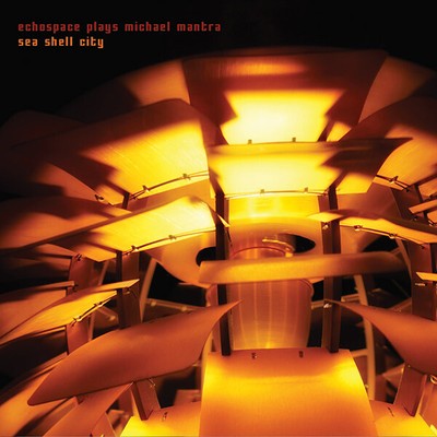 ECHOSPACE/MICHAEL MANTRA Sea Shell City NEW CD