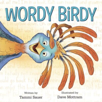 Wordy Birdy, Hardcover by Sauer, Tammi; Mottram, Dave (ILT), Brand New, Free ...