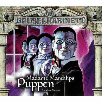 Gruselkabinett - Folgen 96 und 97: Madame Mandilips Puppen (2 CDs)