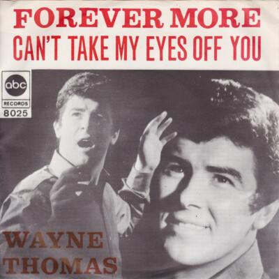 米7” Wayne Thomas Cant Take My Eyes Of You 8025 ABC Records /00080 米7” Wayne Thomas Cant Take My Eyes Of You 8025 ABC Records