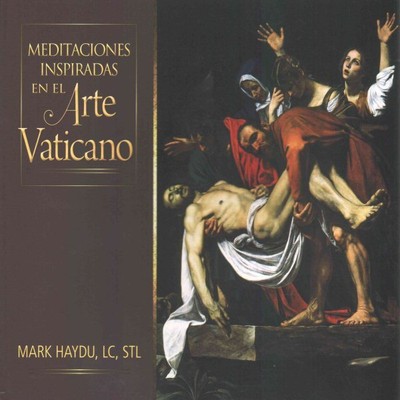 Meditaciones inspiradas en el arte vaticano / Meditations Inspired by Vatican...