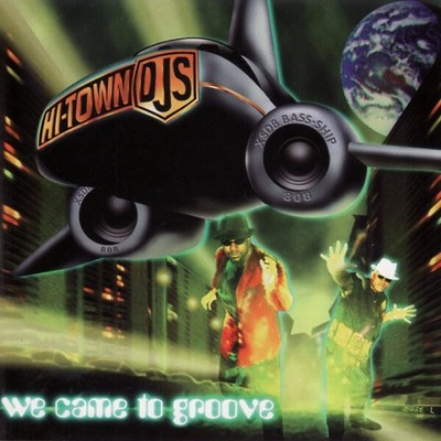 Hi-Town DJ's - We Came To Groove (CD)