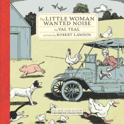 Little Woman Wanted Noise, Hardcover by Teal, Val; Lawson, Robert (ILT), Bran...