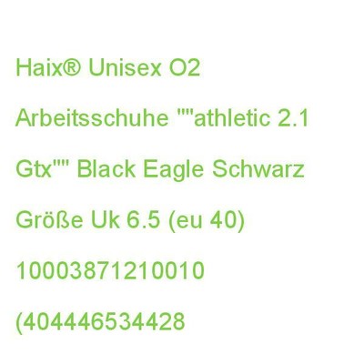 SONSTIGE HAIX® UNISEX O2 ARBEITSSCHUHE ""ATHLETIC 2.1 GTX"" BLACK EAGLE SCHWARZ GRÖSSE UK