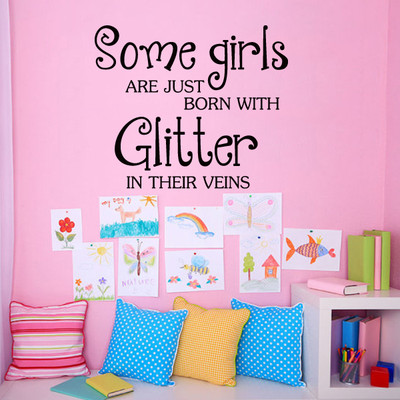 Kid Inspired Wall Decal Some Girls Are Just Born with Glitter Quote Vinyl Decor