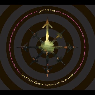 John Zorn The Ninth Circle Music CDs New