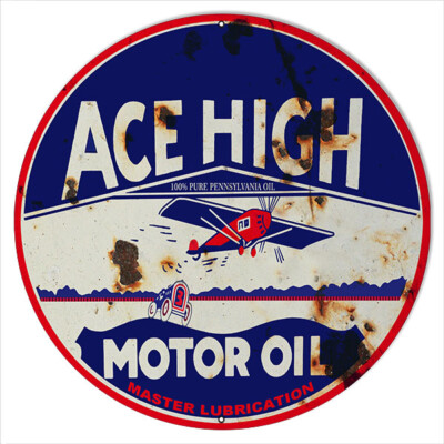 Vintage Style Metal Sign Rustic Ace High Motor Oil 18x18