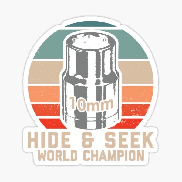 HIDE AND SEEK WORLD CHAMPION Die-cut STICKER 3.5 X 3.5