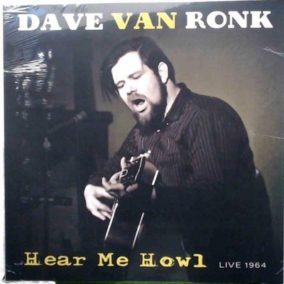 Dave Van Ronk Hear Me Howl Live 1964 - Vinyl RSD Black Friday 2021 (New)