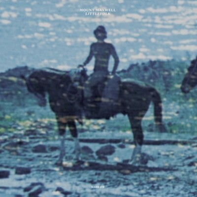 MOUNT MAXWELL - LITTLEFOLK   VINYL LP NEW