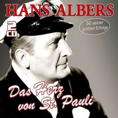 Hans Albers - Das Herz von St.Pauli - 50 seiner größten Erfolge - Deutsche Ol...