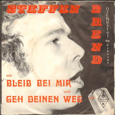 Steffen Brend / Bleib Bei Mir / Geh' Deinen Weg / Vinyl / Schlagersingles 70s