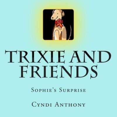 Trixie And Friends
