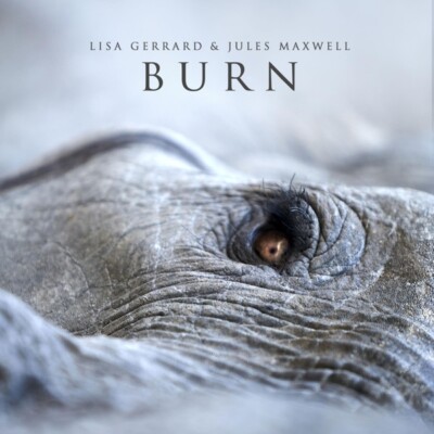 LISA & JULES MAXWELL GERRARD - BURN   CD NEW