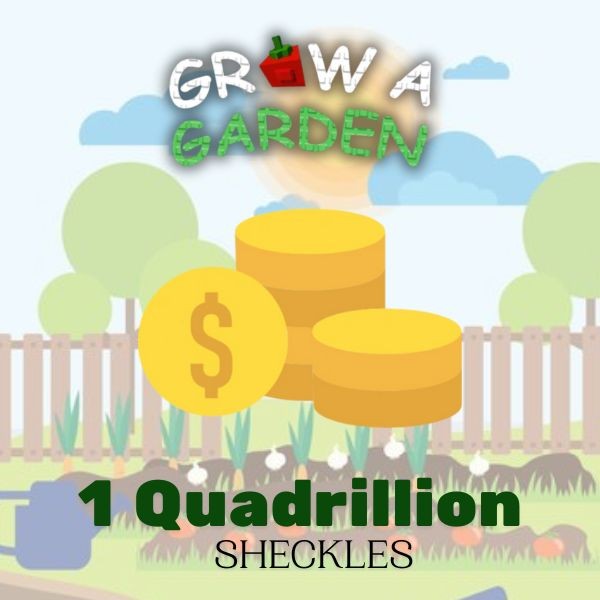 Grow a Garden | 1 Quadrillion Sheckles | 1Qd GAG ⚡ Fast Delivery ⚡