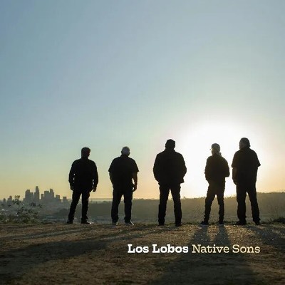 Los Lobos |  CD | Native Sons  | New West Records