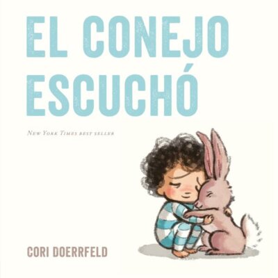 El conejo escuchó / The Rabbit Listened, Paperback by Doerrfeld, Cori; Montej...