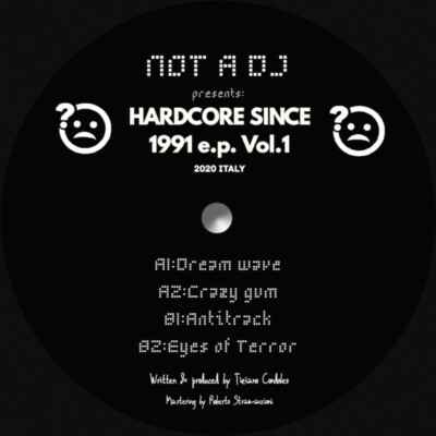 Not A DJ Hardcore Since 1991 Vol 1 GABBER GABBA HARDCORE Underground Bunkers 001