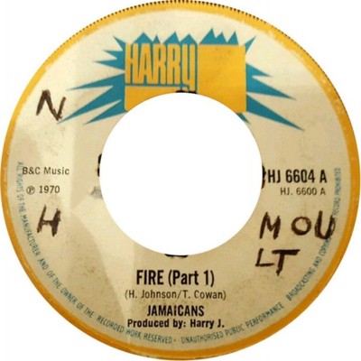 英7” Jamaicans Fire (Part 1) HJ6604 Harry J Records /00080 7