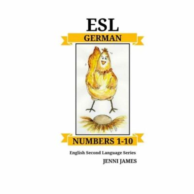 Esl Numbers 1-10 German: Esl (English Second Language) 1-10 German
