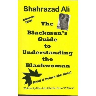 The Blackman's Guide to Understanding the Blackwoman