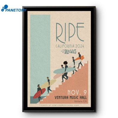 NEW Ripe The Band Ventura Ca Nov 9 2024 Poster