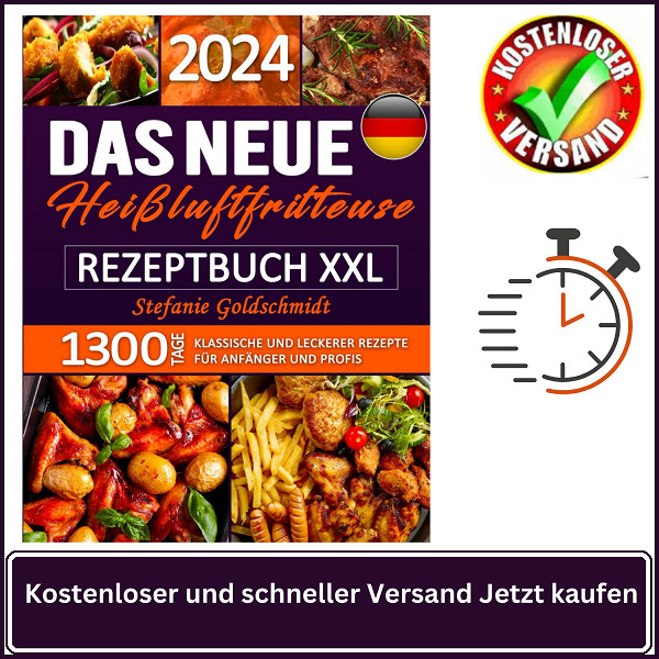 Neue HeiÃLuftfritteuse Rezeptbuch Xxl: 1300 Tage Klassische Und Leckerer Rezepte