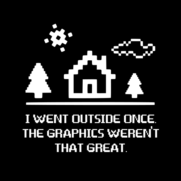 I WENT OUTSIDE ONCE BUT.. Lustig Gaming Entwickler Computer Nerdy Gift TShirt