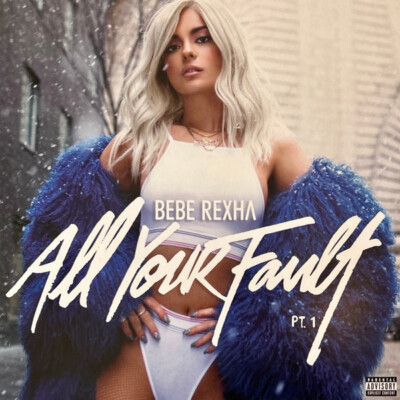 Amazon.com: All Your Fault: Pt. 2 [Explicit] : Bebe Rexha