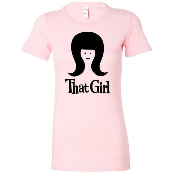That Girl T-Shirt That Girl T-Shirt