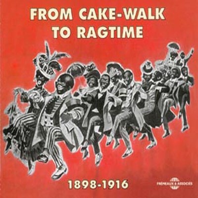 FROM CAKE WALK TO RAG TIME FROM CALK-WALK TO RAGTIME ANTHOLOGIE 1898-1916 2CD Ne