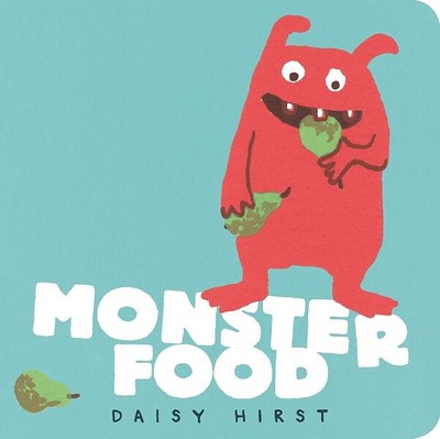 Monster Food (Daisy Hirst's Monster Books) by Daisy Hirst (Board book)