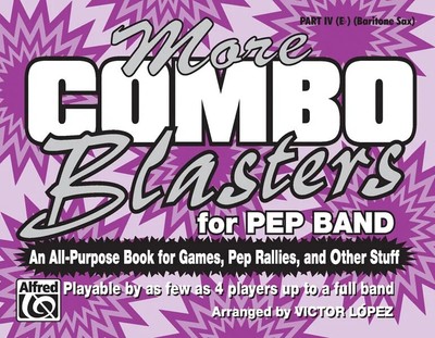 More Combo Blasters for Pep Band: An All-Purpose Book for Games, Pep Rallies,...
